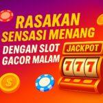 Rasakan Sensasi Menang dengan Slot Gacor Malam ini Nomer 1